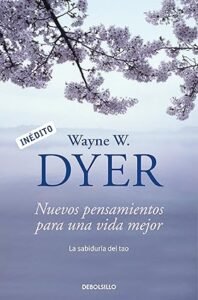 Nuevos Pensamientos para una Vida Mejor - Wayne Dyer