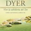 Vive la Sabiduría del Tao - Wayne Dyer 1